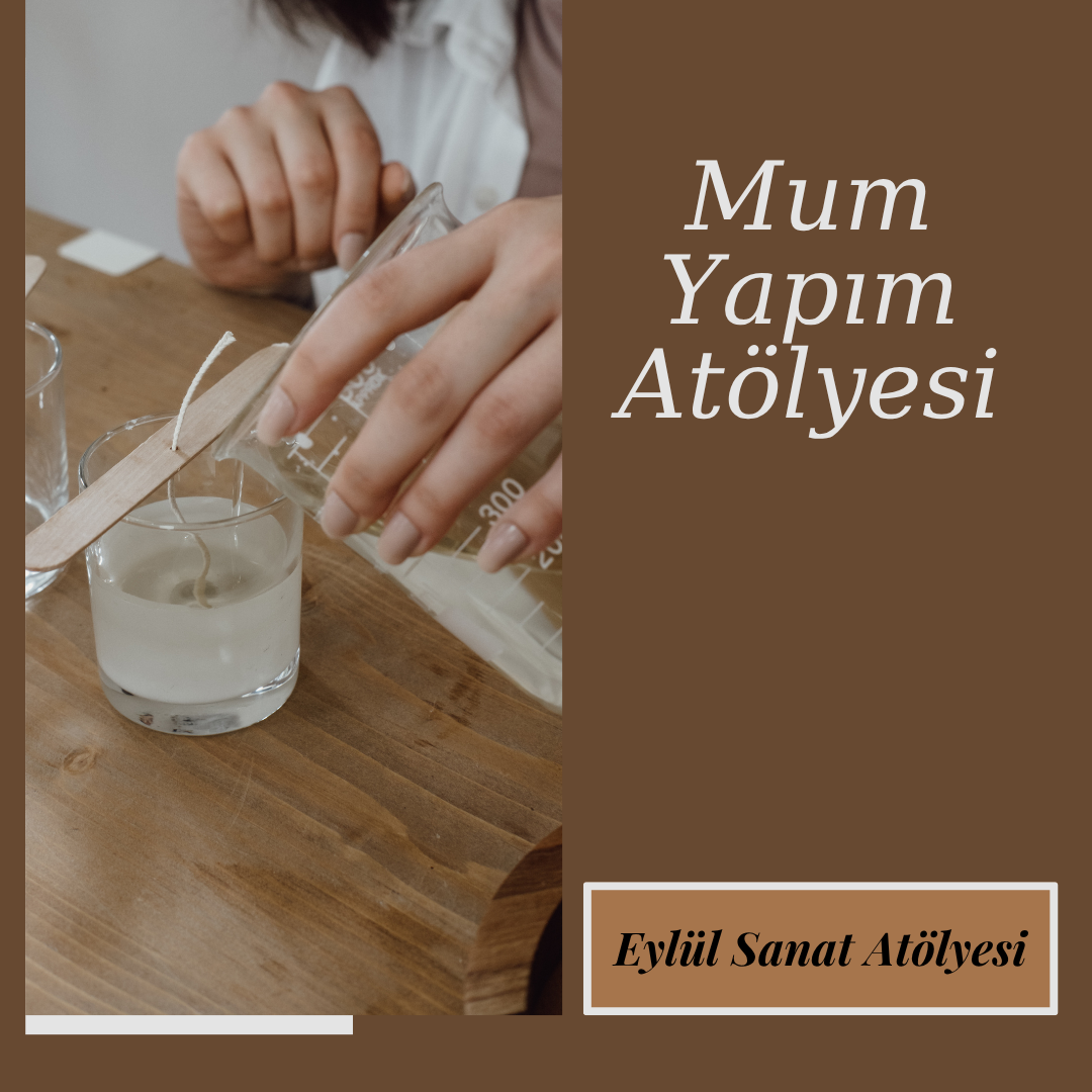 Mum Yapım Atölyesi